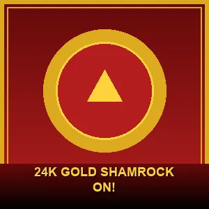 24k Gold ShamRock On!