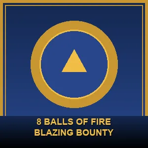 8 Balls of Fire Blazing Bounty