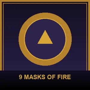 9 Masks of Fire