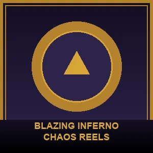 Blazing Inferno Chaos Reels