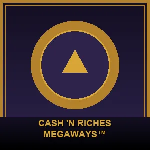 Cash 'N Riches Megaways™