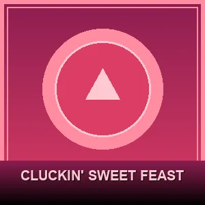 Cluckin' Sweet Feast