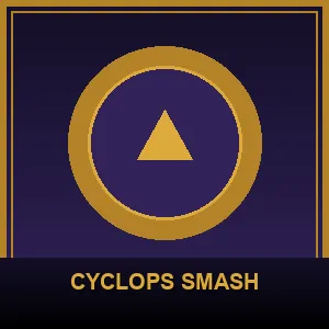 Cyclops Smash