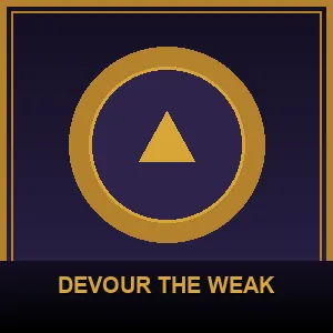 Devour the Weak