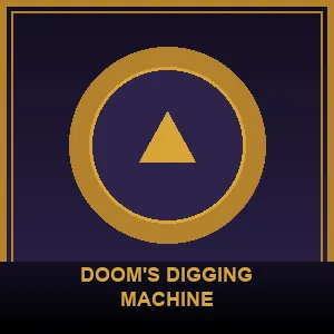 Doom's Digging Machine