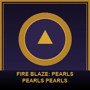 Fire Blaze: Pearls Pearls Pearls