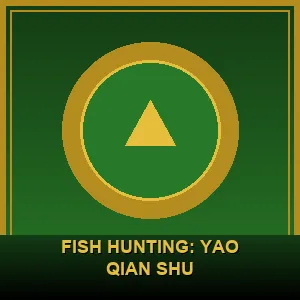 Fish Hunting: Yao Qian Shu