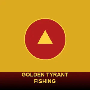 Golden Tyrant Fishing