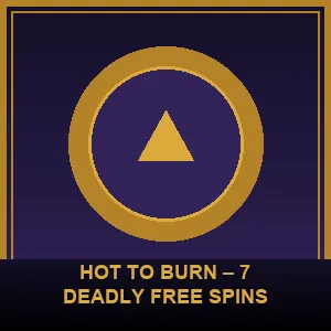 Hot to Burn – 7 Deadly Free Spins