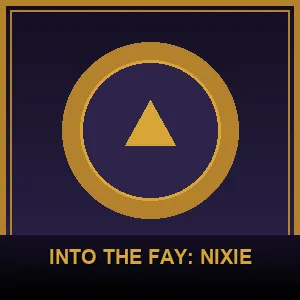 Into The Fay: Nixie