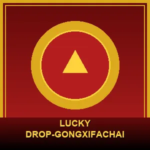 Lucky Drop-GongXiFaChai
