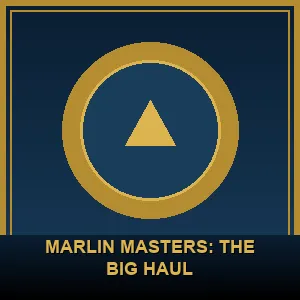 MARLIN MASTERS: THE BIG HAUL