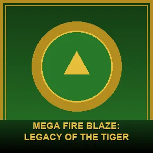 Mega Fire Blaze: Legacy of the Tiger