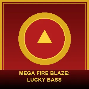 Mega Fire Blaze: Lucky Bass