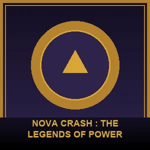 Nova Crash : The Legends of Power