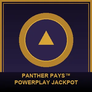 Panther Pays™ PowerPlay Jackpot