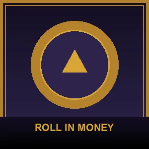 Roll in Money