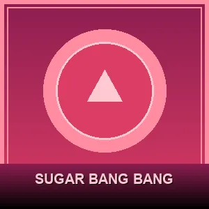 SUGAR BANG BANG