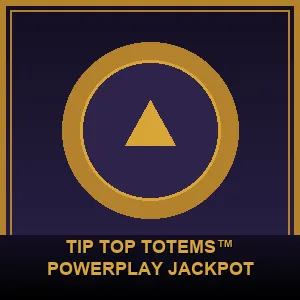 Tip Top Totems™ Powerplay Jackpot